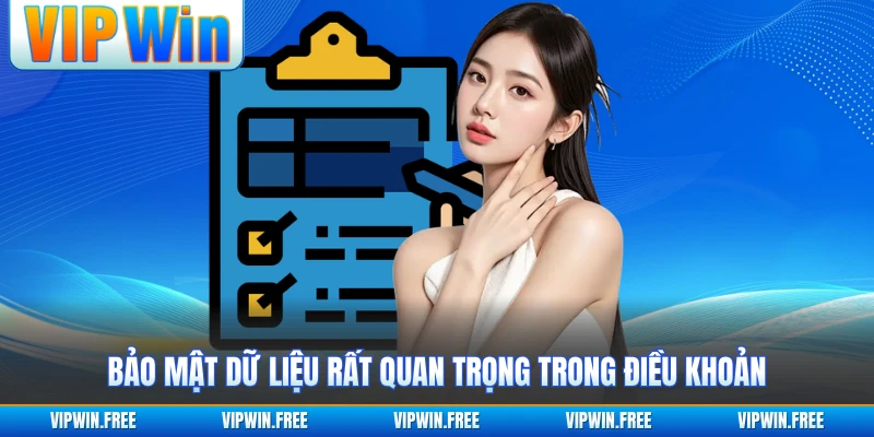 Bảo mật dữ liệu rất quan trọng trong điều khoản