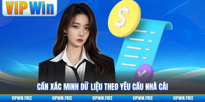 Cần xác minh dữ liệu theo yêu cầu nhà cái