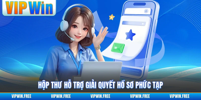 Hộp thư hỗ trợ giải quyết hồ sơ phức tạp