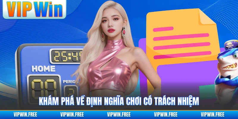 Khám phá về định nghĩa chơi có trách nhiệm