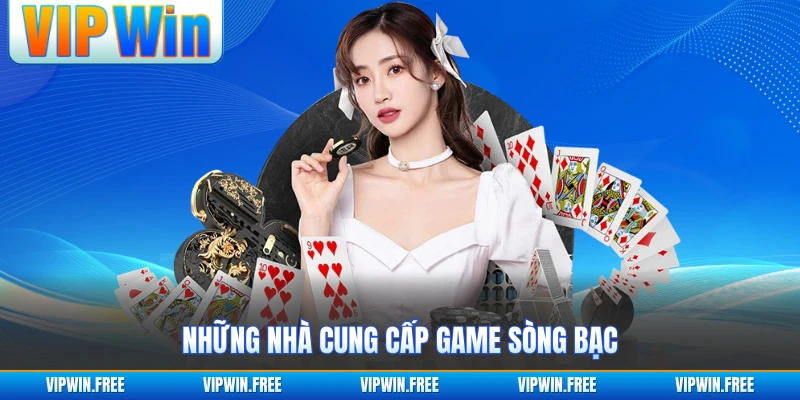 Những nhà cung cấp game sòng bạc