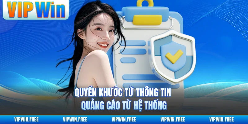 Quyền khước từ thông tin quảng cáo từ hệ thống