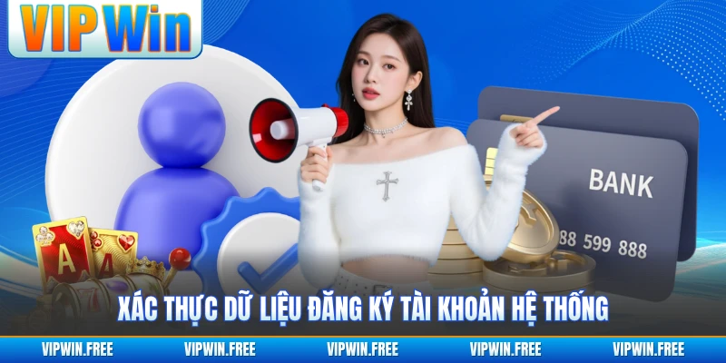 Xác thực dữ liệu đăng ký tài khoản hệ thống